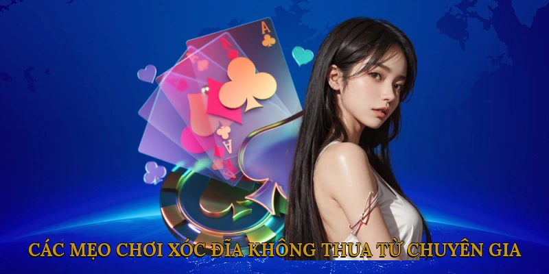 Các mẹo chơi xóc đĩa không thua từ chuyên gia