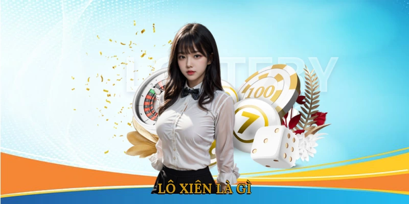 Lô xiên là gì