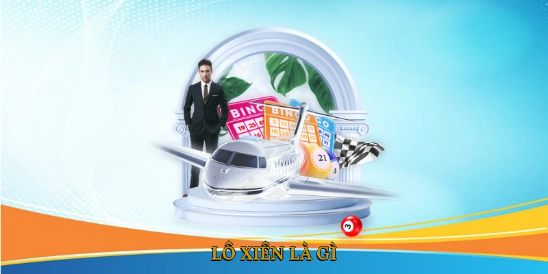 Lô xiên là gì