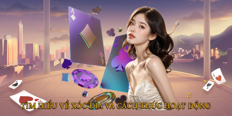Tìm hiểu về xóc đĩa và cách thức hoạt động